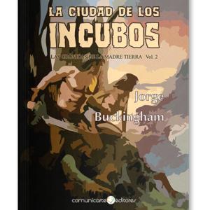 La ciudad de los incubos Las crónicas de la Madre Tierra Vol. 2