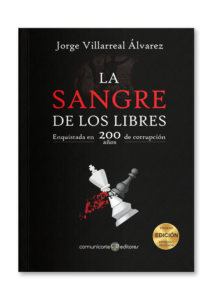 La sangre de los libres enquistada en 200 años de corrupción