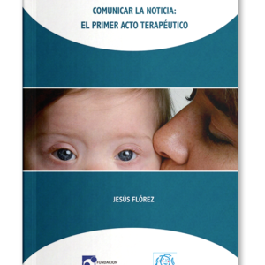 Síndrome de down comunicar la noticia: El primer contacto terapéutico